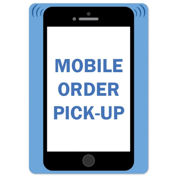 Public Sign, Mobile Order Pick Up, 10in X 7in Aluminum Sign, 7" W, 10" L, Mobile Order Pick Up